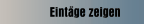 Eintäge zeigen