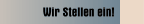 Wir Stellen ein!